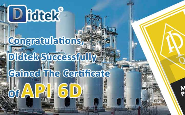 Didtek ganhou com sucesso o certificado da API 6D